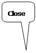 Rounded Rectangular Callout: Close