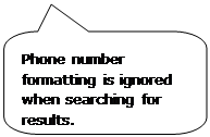 Rounded Rectangular Callout: Phone number formatting is ignored when searching for results.