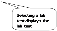 Rounded Rectangular Callout: Selecting a lab test displays the lab test information for editing below.
