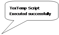 Rounded Rectangular Callout: ToxTemp Script Executed successfully